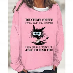 New Women's Oversized Sweatshirt Pullover Cotton Blend Cat Daily Print Vintage Streetwear touch my coffee i will slap you so hard even google won't be able to find you Loose Comfrt Breathable Soft Fabric Women Hoodies & Sweatshirts